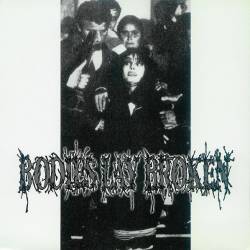 Bodies Lay Broken : Bodies Lay Broken - Black Market Fetus